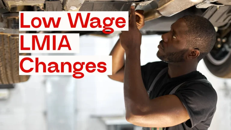 Canada to stop giving Low Wage LMIA’s effective September 26