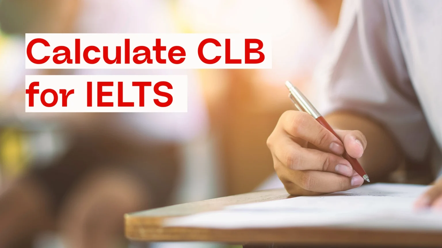 How to Calculate CLB for IELTS?