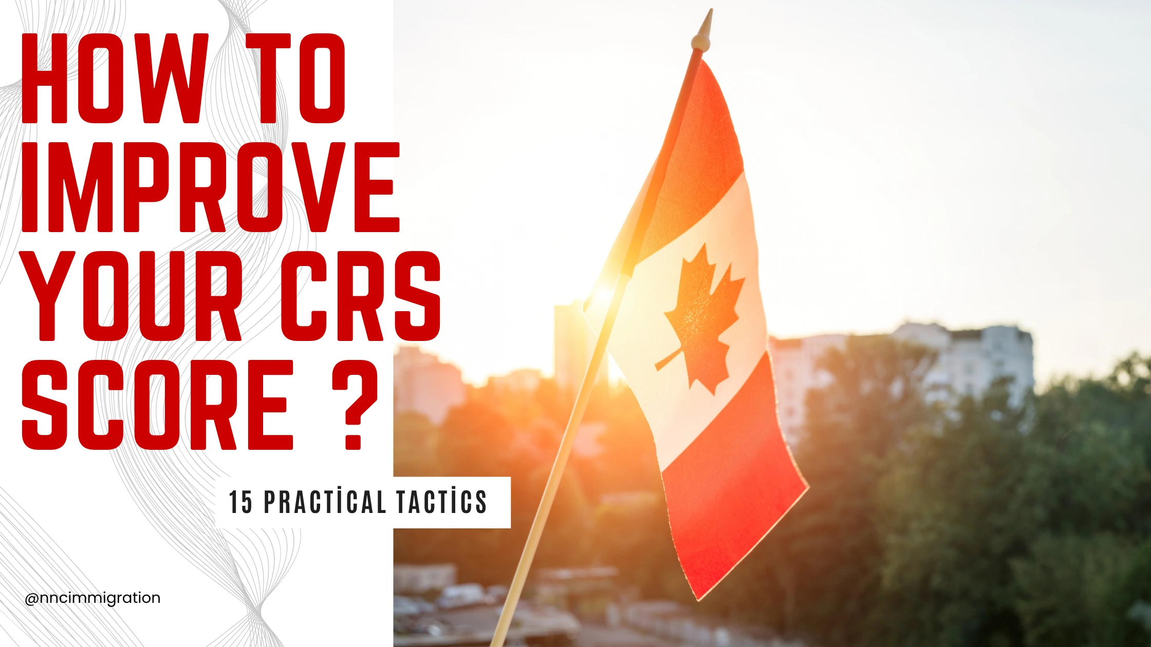 How to Improve Your CRS Score: 15 Practical Tactics